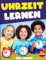 Uhrzeit lernen für Kinder ab 8 Jahren: Arbeitsheft zum Uhrenlesen Lernen und Üben, Schritt für Schritt die Uhr lernen (Rechnen lernen)