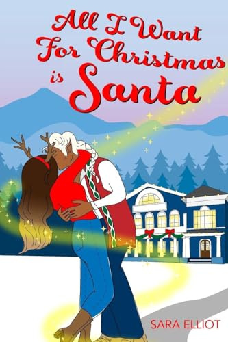 All I Want For Christmas Is Santa (Claus Family Toys, Band 1)