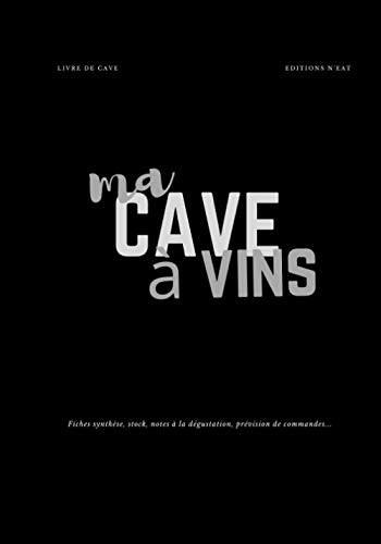 Livre de cave | Ma cave à vins: Carnet à remplir | 120 fiches descriptives