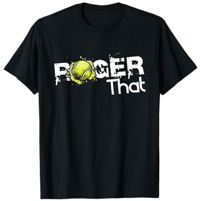 Roger That Tennis Lover Fans Funny Gift T-Shirt