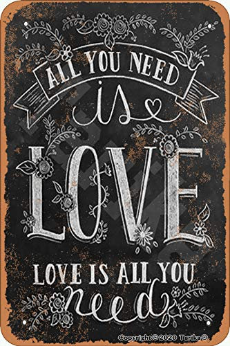 All You Need Is Love Love Is All You Need Vintage Look Tin 20X30 CM Decoration Art Sign for Home Funny Wall Decor