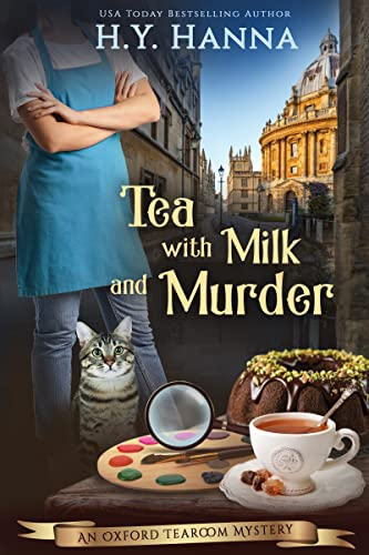 Tea with Milk and Murder (Oxford Tearoom Mysteries ~ Book 2): A traditional British whodunit — a humorous culinary cozy mystery set in an English village