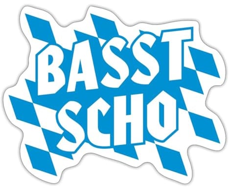 Bayrisch Basst Scho Freistaat Bayern Sticker Aufkleber