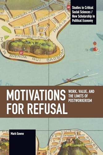 Motivations for Refusal (Studies in Critical Social Sciences)