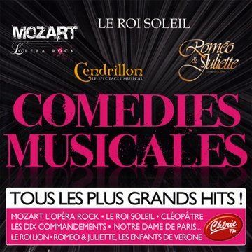 Comedies Musicales : Tous Les Plus Grands Hits