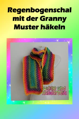Regenbogenschal mit Granny Muster häkeln