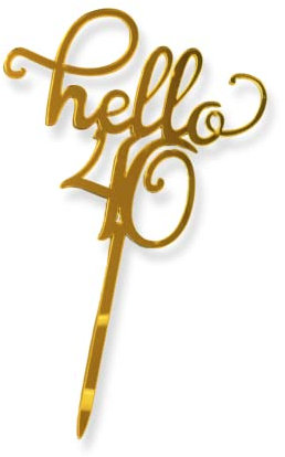 Craft Cart Gold Colour Mirror Acrylic Age Cake Topper Hello 40 for Fortieth Birthday Anniversary Party Celebration Decoration Idea