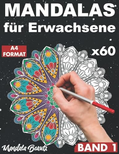 Mandalas für Erwachsene: 60 Motive mit schwarzem Hintergrund in A4 Format / von einfachen bis zu komplexem Mandala mit Anti-Stress-Wirkung / ... Erwachsene -Volume 1 (Back in Black, Band 1)