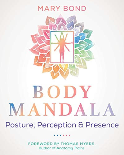 Body Mandala: Posture, Perception, and Presence (English Edition)