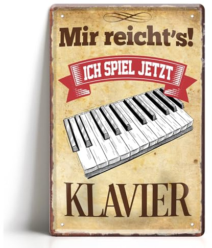 Mir reicht's Ich spiel jetzt Klavier Blechschild - Vintage Piano Metallschild 20x30cm - Klaviertasten Wanddeko - Retro Musik Design - Geschenk für Pianisten