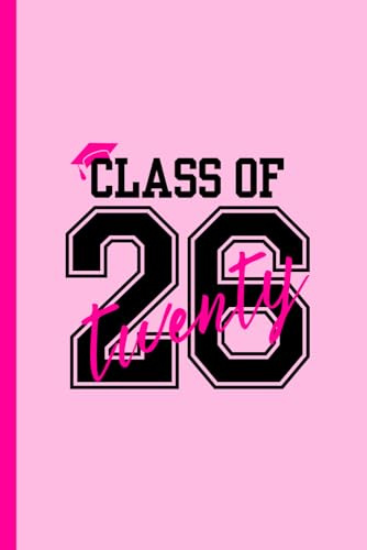 Pink Class of 2026: Journal/Notebook for Graduating Class, Capture Your Memories, High School or College Gift for Senior, 100 Pages Lined, 6 x 9 Inches
