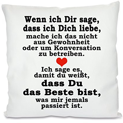 Herzbotschaft Kissen mit Motiv Modell: Wenn ich dir sage, Stoff, Weiß, 1 Stück (1er Pack)