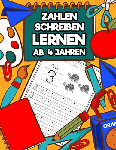Zahlen Schreiben Lernen ab 4 Jahren: Erste Zahlen Spielend Üben und Nachschreiben | Perfektes Mathe Lernheft für Kindergarten, Vorschule und 1. Klasse