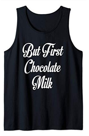 Ma il primo latte al cioccolato - Amo il latte cioccolato Canotta