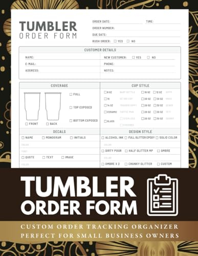 Tumbler Order Form Book: Small Business Order Tracking Organizer Form for Tumbler Orders - 110 Pages / 8.5 x 11 Inch Log Book