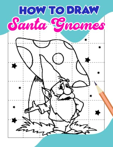 How To Draw Santa Gnomes: Paint by Sticker with Father Chritsmas 30 Illustrations Pages | Christmas Gifts, Birthday for Kids, Childs to Relaxation