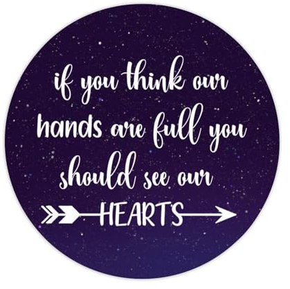 Étiquettes autocollantes « If You Think Our Hands are Full You Should See Our Hearts » pour ordinateur portable, enveloppes, pots, bouteilles d'eau, sacs à friandises, décoration, mariage, Noël,