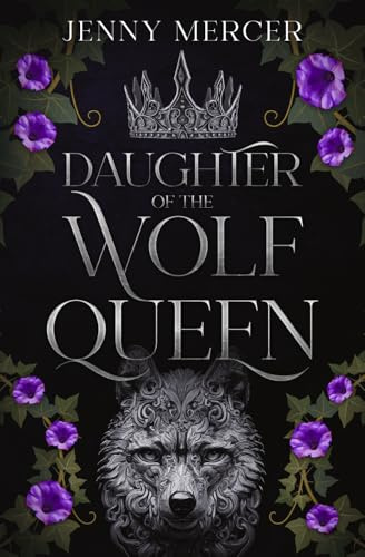 Daughter of the Wolf Queen (House of the Wolf Queen, Band 1)