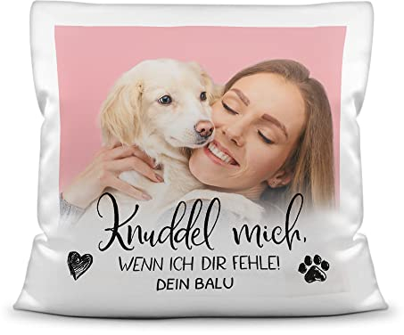 PfotenSchild Personalisiertes Foto-Kissen mit Füllung - Knuddel Mich, wenn ich dir fehle - mit Namen selbst gestalten - für Hunde, Katzen und andere Haustiere | Weiß