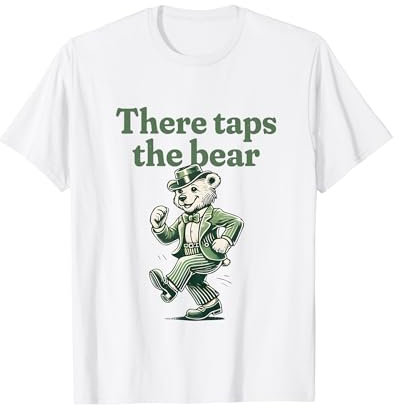 there taps the bear T-Shirt