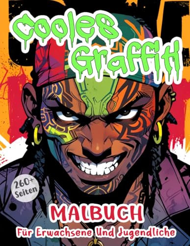 Cooles Graffiti Malbuch Für Erwachsene Und Jugendliche: Wunderschöne Straßenkunst Malvorlagen | Einzigartige Urbane Illustrationen | Verschiedene ... Kreativen Spaß (Graffiti-Malbücher)