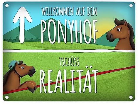 Metallschild mit Pferde Motiv und Spruch: Willkommen auf dem Ponyhof Tschüss Realität
