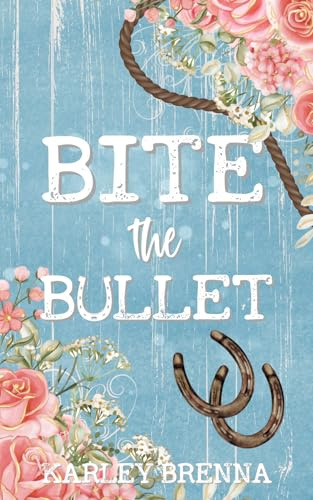 Bite the Bullet (Bell Buckle, Band 4)
