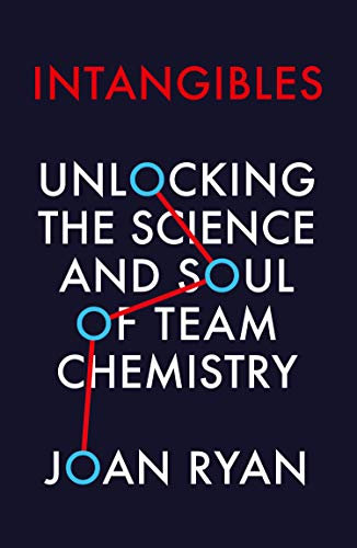 Intangibles: Unlocking the Science and Soul of Team Chemistry (English Edition)