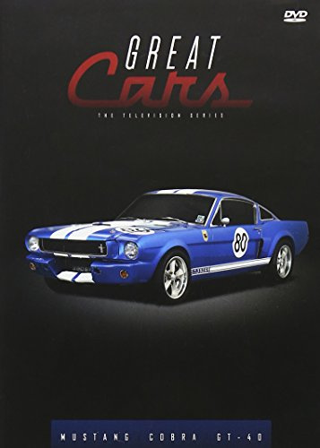 Great Cars: Mustang - Cobra - GT40