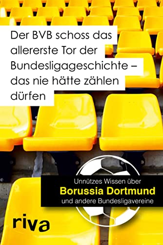 Der BVB schoss das allererste Tor der Bundesligageschichte - das nie hätte zählen dürfen: Unnützes Wissen über Borussia Dortmund und andere Bundesligavereine