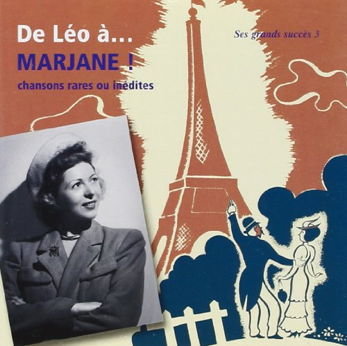 De Léo A... Marjane - Chansons Rares Et Inédites