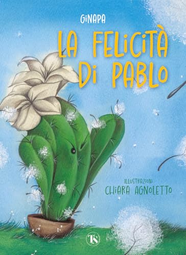 La felicità di Pablo. Ediz. a colori