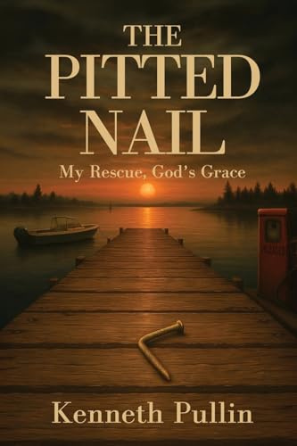 THE PITTED NAIL: My Rescue, God's Grace