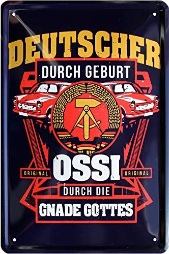 WOGEKA ART Retro Blechschild - Deutscher durch Geburt - Ossi durch die Gnade Gottes - witziger Spruch Geschenk-IdeeGeburtstag Weihnachten Deko 20x30 cm Vintage-Design Metall 907