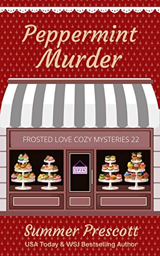 Peppermint Murder (Frosted Love Cozy Mysteries` Book 22) (English Edition)