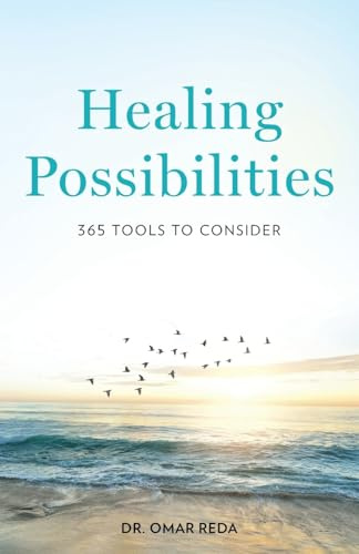 Healing Possibilities: 365 Tools to Consider