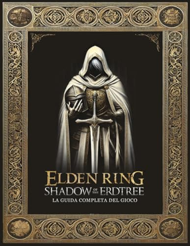 Elden Ring Shadow of the Erdtree Guida Completa Del Gioco: Tutto ciò che devi sapere per dominare la nuova espansione DLC