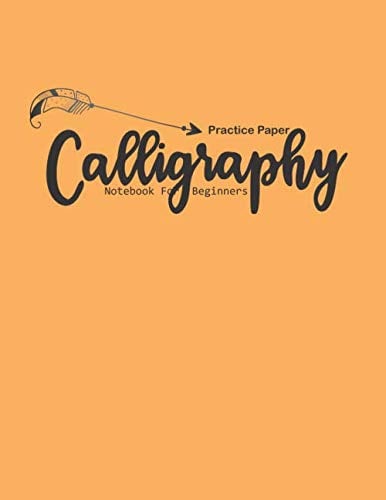 Calligraphy Paper for Beginner: Hand Lettering Practice Note Pad | Calligraphy Parchment Paper Notebook | Alphabet Practice & Dot Grid Paper Sheets - 150 Pages