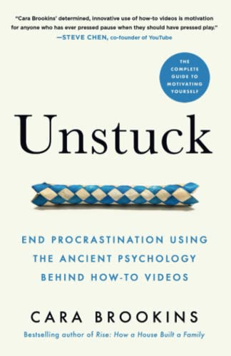 Unstuck: End Procrastination Using the Ancient Psychology Behind How-to Videos