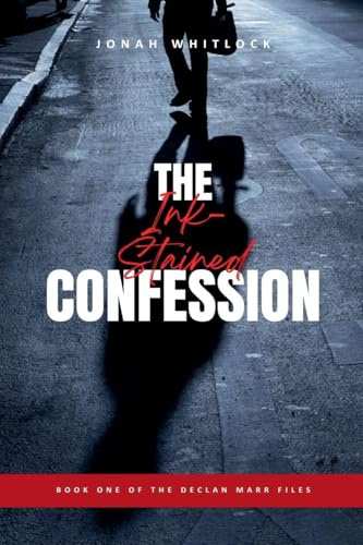 The Ink-Stained Confession (The Declan Marr Files, Band 1)