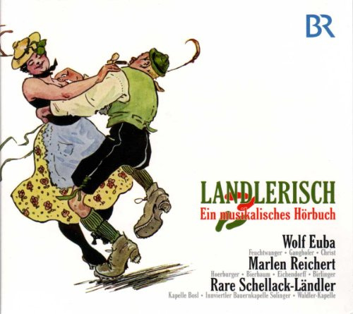 Landlerisch Ein Musikalisches Hörbuch