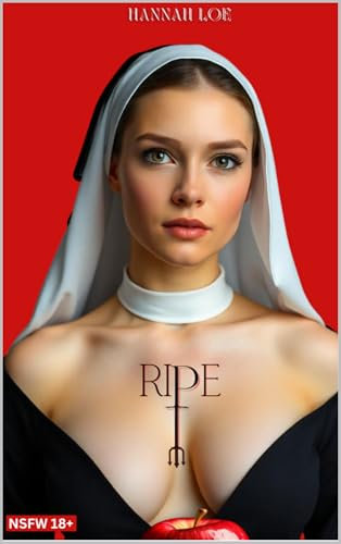 Ripe: The Divine Corruption of Sister Cecilia (English Edition)