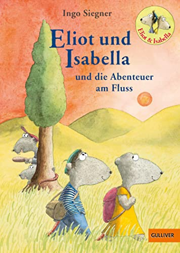Eliot und Isabella und die Abenteuer am Fluss: Roman für Kinder. Mit farbigen Bildern von Ingo Siegner