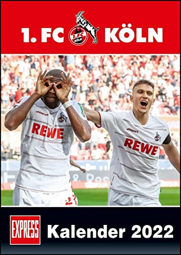 1. FC Köln 2022 ? Fußball-Kalender ? Express-Fankalender ? Wandkalender 29,7 x 42 cm