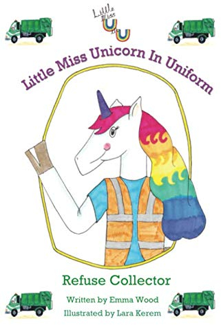Little Miss Unicorn In Uniform - Refuse Collector