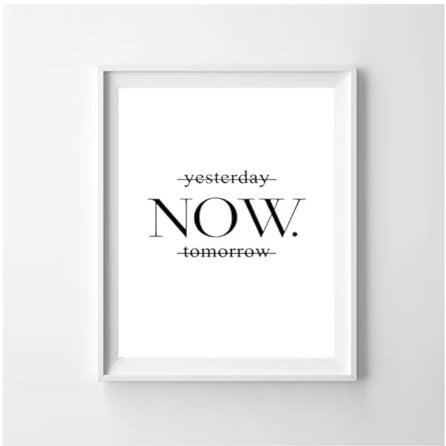 Motivationsposter „Yesterday Now Tomorrow“, Wandkunstdruck, minimalistische Schwarz-Weiß-Drucke, Wanddekoration, Kunstdruck, 40 x 60 cm, ohne Rahmen