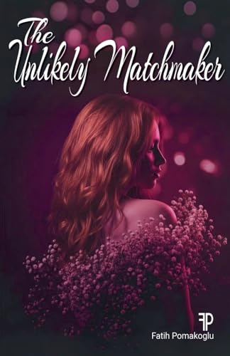 The Unlikely Matchmaker