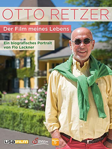 Otto Retzer - Der Film meines Lebens