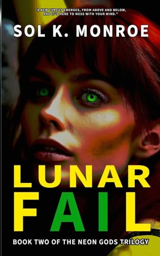 Lunar Fail: The NEON GODS (Book 2): Book Two of the Neon Gods Trilogy
