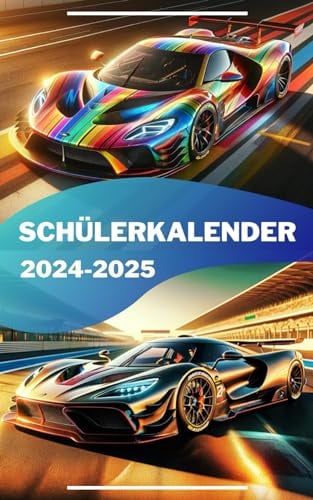 Schülerkalender 2024 / 2025: Sportwagen | Studienplaner für Schüler und Student | Schulplaner - Terminplaner - Organizer für Schule